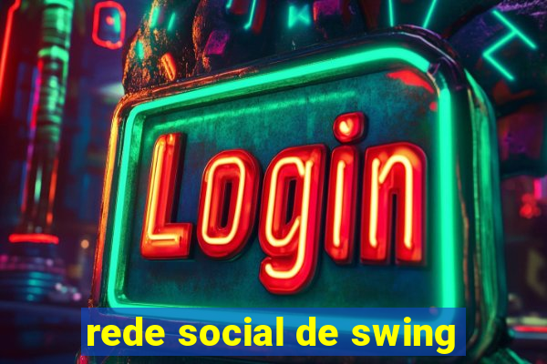 rede social de swing